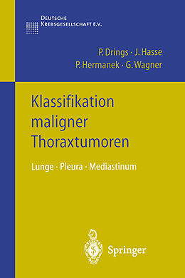 Kartonierter Einband Klassifikation maligner Thoraxtumoren von Peter Drings, J. Hasse, P. Hermanek