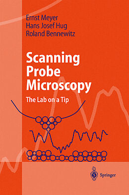 Livre Relié Scanning Probe Microscopy de Ernst Meyer, Roland Bennewitz, Hans Josef Hug