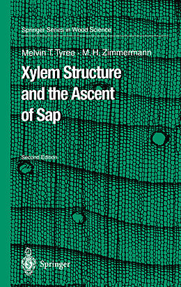 Livre Relié Xylem Structure and the Ascent of Sap de Martin H. Zimmermann, Melvin T. Tyree