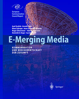 Fester Einband E-Merging Media von Axel Zerdick, Klaus Schrape, Jean-Claude Burgelmann