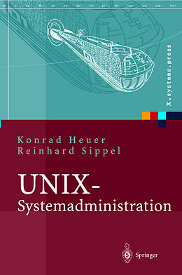 Fester Einband UNIX-Systemadministration von Konrad Heuer, Reinhard Sippel