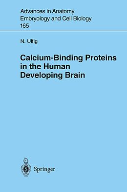 Couverture cartonnée Calcium-Binding Proteins in the Human Developing Brain de N. Ulfig