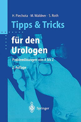 Kartonierter Einband Tipps und Tricks für den Urologen von Hansjürgen Piechota, Michael Waldner, Stephan Roth