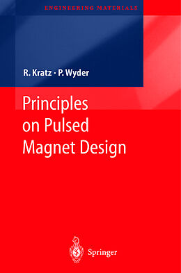 Fester Einband Principles of Pulsed Magnet Design von Peter Wyder, Robert Kratz