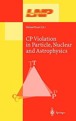 Fester Einband CP Violation in Particle, Nuclear, and Astrophysics von 