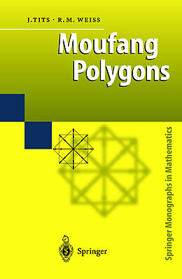 Fester Einband Moufang Polygons von Richard M. Weiss, Jacques Tits