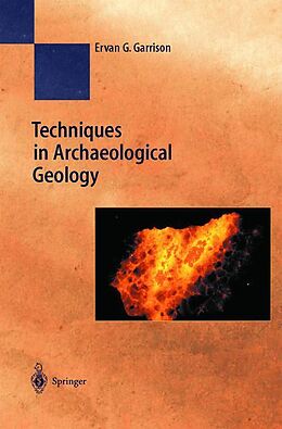 Fester Einband Techniques in Archaeological Geology von Ervan G. Garrison