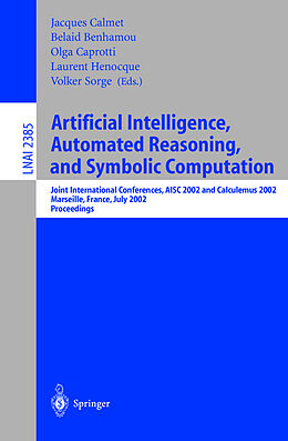 Kartonierter Einband Artificial Intelligence, Automated Reasoning, and Symbolic Computation von 