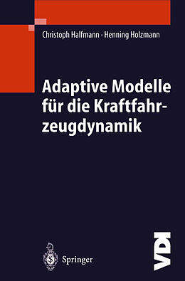 Fester Einband Adaptive Modelle für die Kraftfahrzeugdynamik von Christoph Halfmann, Henning Holzmann