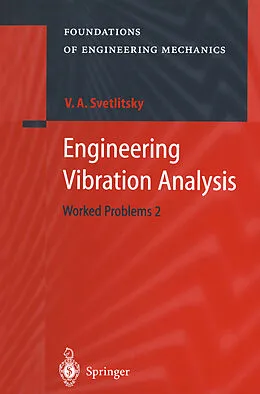 E-Book (pdf) Engineering Vibration Analysis von Valery A. Svetlitsky