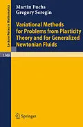 E-Book (pdf) Variational Methods for Problems from Plasticity Theory and for Generalized Newtonian Fluids von Martin Fuchs, Gregory Seregin