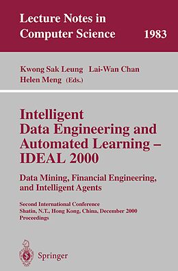 E-Book (pdf) Intelligent Data Engineering and Automated Learning - IDEAL 2000. Data Mining, Financial Engineering, and Intelligent Agents von 
