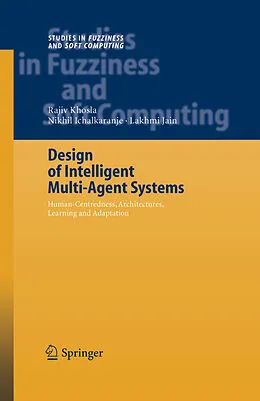 E-Book (pdf) Design of Intelligent Multi-Agent Systems von Rajiv Khosla, Nikhil Ichalkaranje