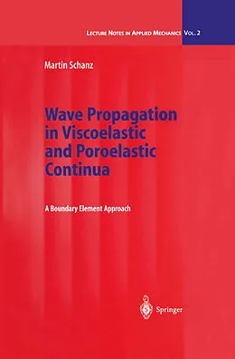 E-Book (pdf) Wave Propagation in Viscoelastic and Poroelastic Continua von Martin Schanz