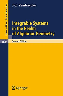 E-Book (pdf) Integrable Systems in the Realm of Algebraic Geometry von Pol Vanhaecke
