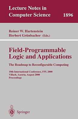 E-Book (pdf) Field-Programmable Logic and Applications: The Roadmap to Reconfigurable Computing von 