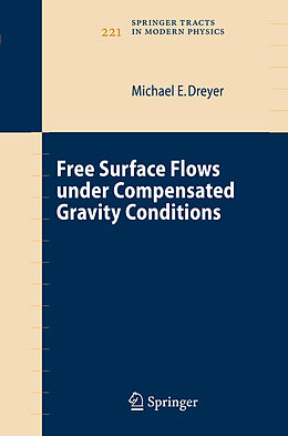 Livre Relié Free Surface Flows under Compensated Gravity Conditions de Michael Dreyer