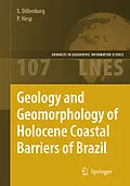 E-Book (pdf) Geology and Geomorphology of Holocene Coastal Barriers of Brazil von Sérgio R. Dillenburg, Patrick A. Hesp