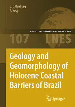 E-Book (pdf) Geology and Geomorphology of Holocene Coastal Barriers of Brazil von Sérgio R. Dillenburg, Patrick A. Hesp
