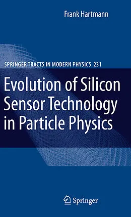 E-Book (pdf) Evolution of Silicon Sensor Technology in Particle Physics von Frank Hartmann