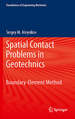 E-Book (pdf) Spatial Contact Problems in Geotechnics von Sergey Aleynikov