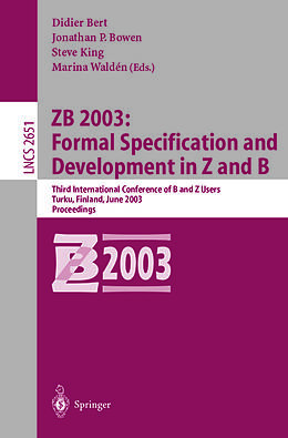 E-Book (pdf) ZB 2003: Formal Specification and Development in Z and B von 