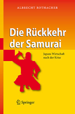 Fester Einband Die Rückkehr der Samurai von Albrecht Rothacher