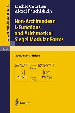 E-Book (pdf) Non-Archimedean L-Functions and Arithmetical Siegel Modular Forms von Michel Courtieu, Alexei A. Panchishkin