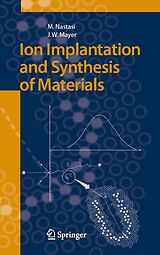 eBook (pdf) Ion Implantation and Synthesis of Materials de Michael Nastasi, James W. Mayer