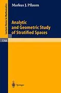 E-Book (pdf) Analytic and Geometric Study of Stratified Spaces von Markus J. Pflaum