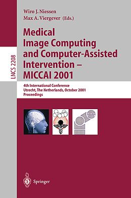 E-Book (pdf) Medical Image Computing and Computer-Assisted Intervention - MICCAI 2001 von 