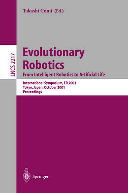 E-Book (pdf) Evolutionary Robotics. From Intelligent Robotics to Artificial Life von 
