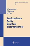 E-Book (pdf) Semiconductor Cavity Quantum Electrodynamics von Y. Yamamoto, F. Tassone, H. Cao