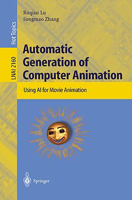 E-Book (pdf) Automatic Generation of Computer Animation von Ruqian Lu, Songmao Zhang