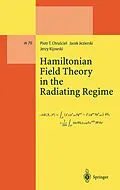 E-Book (pdf) Hamiltonian Field Theory in the Radiating Regime von Piotr T. Chrusciel, Jacek Jezierski, Jerzy Kijowski