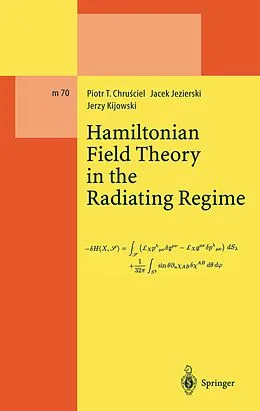 E-Book (pdf) Hamiltonian Field Theory in the Radiating Regime von Piotr T. Chrusciel, Jacek Jezierski, Jerzy Kijowski