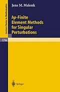 E-Book (pdf) hp-Finite Element Methods for Singular Perturbations von Jens M. Melenk