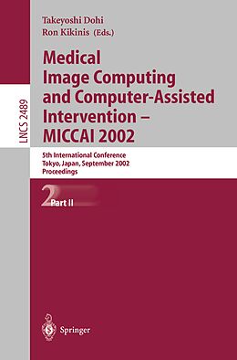 E-Book (pdf) Medical Image Computing and Computer-Assisted Intervention - MICCAI 2002 von 