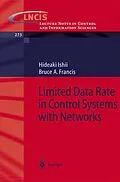 E-Book (pdf) Limited Data Rate in Control Systems with Networks von Hideaki Ishii, Bruce A. Francis