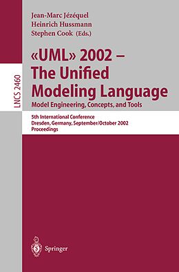 E-Book (pdf) UML 2002 - The Unified Modeling Language: Model Engineering, Concepts, and Tools von 