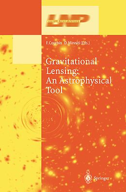 E-Book (pdf) Gravitational Lensing: An Astrophysical Tool von 