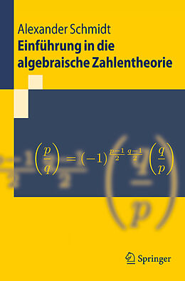 Kartonierter Einband Einführung in die algebraische Zahlentheorie von Alexander Schmidt