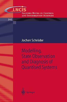 E-Book (pdf) Modelling, State Observation and Diagnosis of Quantised Systems von Jochen Schröder