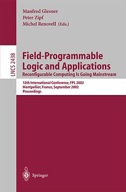E-Book (pdf) Field-Programmable Logic and Applications: Reconfigurable Computing Is Going Mainstream von 