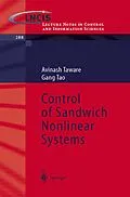 E-Book (pdf) Control of Sandwich Nonlinear Systems von Avinash Taware, Gang Tao