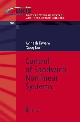 E-Book (pdf) Control of Sandwich Nonlinear Systems von Avinash Taware, Gang Tao
