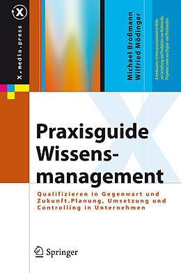 E-Book (pdf) Praxisguide Wissensmanagement von Michael Broßmann, Wilfried Mödinger