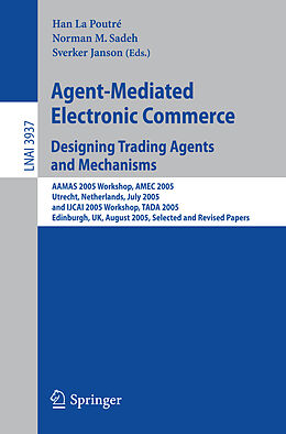 Kartonierter Einband Agent-Mediated Electronic Commerce. Designing Trading Agents and Mechanisms von 