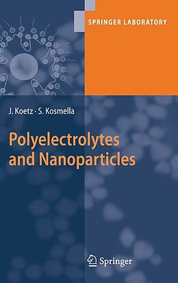 eBook (pdf) Polyelectrolytes and Nanoparticles de Joachim Koetz, Sabine Kosmella