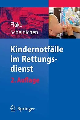 E-Book (pdf) Kindernotfälle im Rettungsdienst von Frank Flake, Frank Scheinichen
